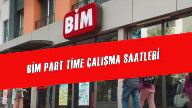 Bim Part Time Çalışma Saatleri 2024: Maaşları Ne Kadar? Haftada Kaç Gün? Kaç Saat?