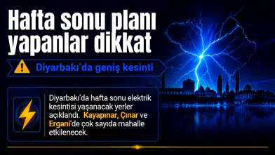 Hafta sonu planı yapanlar dikkat: Diyarbakır’da geniş kesinti