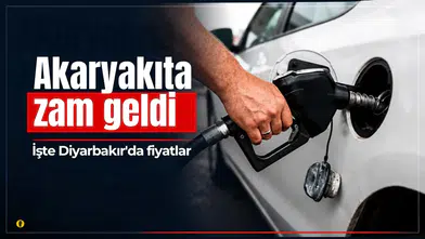 Benzine zam pompaya yansıdı: İşte Diyarbakır'da güncel akaryakıt fiyatları