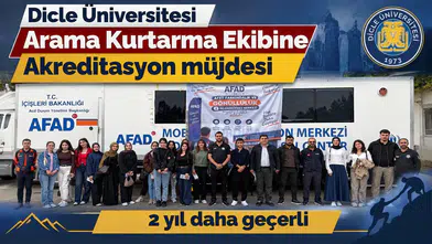 Dicle Üniversitesi Arama Kurtarma Ekibine akreditasyon müjdesi: İki yıl daha geçerli