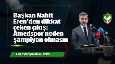 Başkan Nahit Eren'den dikkat çeken çıkış: Amedspor neden şampiyon olmasın?