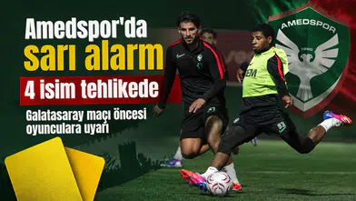 Amedspor'da Galatasaray öncesi sarı alarm: Eyüpspor maçında 4 isim risk altında
