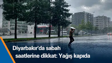 Diyarbakır'da sabah saatlerine dikkat: Gök gürültülü yağış kapıda