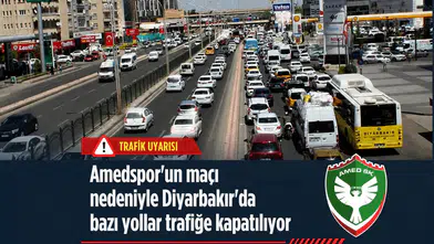 Diyarbakır'da sürücülerin dikkatine: Amedspor'un maçı nedeniyle çok sayıda cadde kapatılıyor