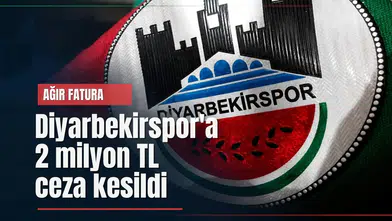 TFF Diyarbekirspor'a 2 milyon TL'lik fatura çıkardı: İşte cezanın sebebi