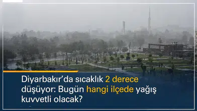 Diyarbakır'da sıcaklık 2 derece düşüyor: Bugün hangi ilçelerde yağış kuvvetli olacak?