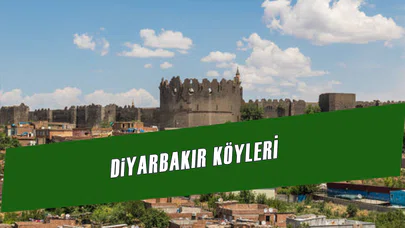 Diyarbakır’ın Tarihi ve Gezilecek Köyleri: Doğa, Kültür ve Medeniyet Rotası