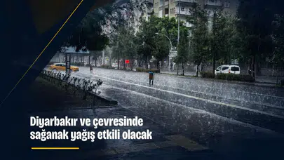 Diyarbakır ve çevresinde sağanak yağış etkili olacak: İşte ilçe ilçe sıcaklıklar