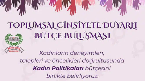 Bütçe kadınların kararıyla şekillenecek: Yenişehir'de kritik toplantı
