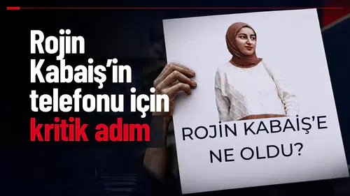 Rojin Kabaiş’in telefonu için kritik adım: Siber uzmanlarla çalışma başlatılıyor