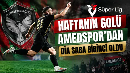 Süper Lig'de haftanın golü Amedspor'dan: Dia Saba birinci oldu