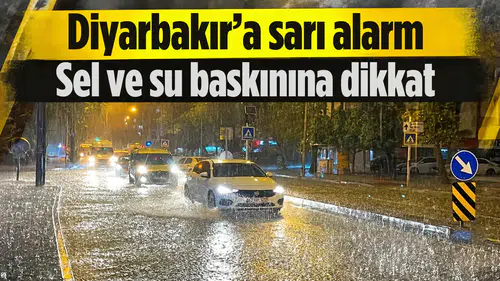 Meteoroloji'den Diyarbakır'a sarı alarm: Sel ve su baskınına dikkat