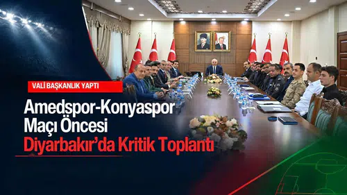Amedspor-Konyaspor maçı öncesi Diyarbakır'da kritik toplantı: Vali Zorluoğlu başkanlık etti