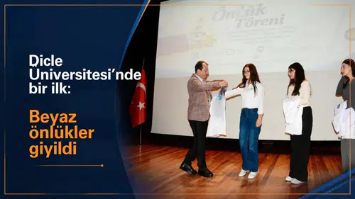 Dicle Üniversitesi'nde bir ilk: Beyaz önlükler giyildi