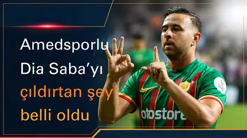 Amedsporlu Dia Saba'yı çıldırtan şey belli oldu: Yıldız isimden samimi açıklamalar