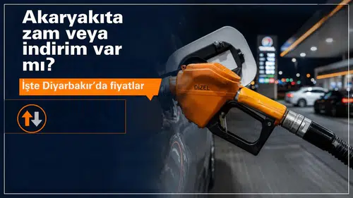Akaryakıtta zam veya indirim var mı? İşte Diyarbakır'da güncel fiyatlar