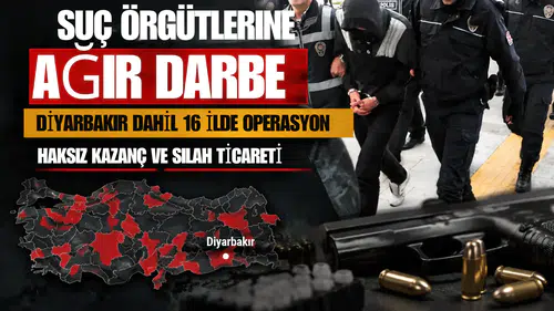 Suç örgütlerine Diyarbakır dahil 16 ilde ağır darbe: Haksız kazanç ve silah ticareti operasyonu