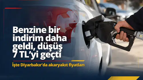 Benzine bir indirim daha geldi, düşüş 7 TL'yi geçti: İşte Diyarbakır'da akaryakıt fiyatları