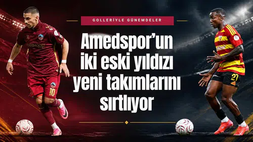 Amedspor'un eski yıldızları yeni takımlarını sırtlıyor: Kritik gollere imza atıyorlar