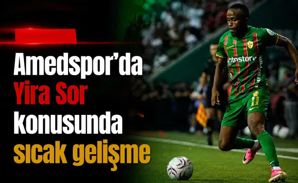Amedspor'da Yira Sor ile ilgili sıcak gelişme: Yurt dışına gönderildi