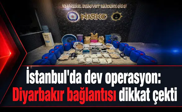 İstanbul'da 34 saatlik narkotik bilançosu: Diyarbakır bağlantısı dikkat çekti