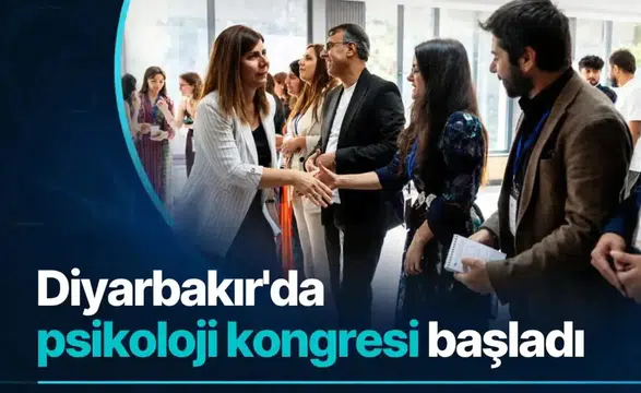 Diyarbakır'da psikoloji kongresi başladı: Eşbaşkan Bucak'tan dikkat çeken mesaj