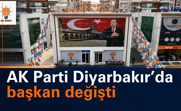 AK Parti Diyarbakır'da başkan değişikliği: Sürpriz atama duyuruldu