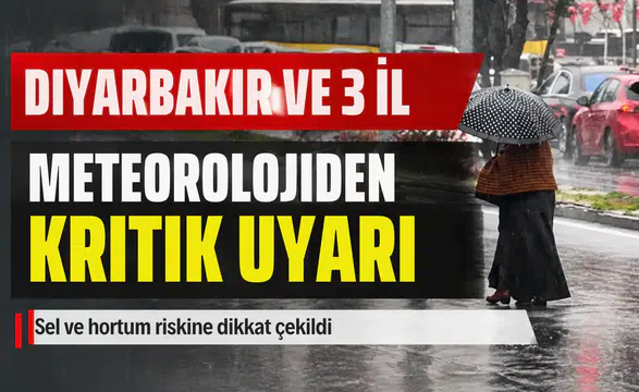 Diyarbakır ve 3 il için meteorolojiden uyarı: Sel ve hortum riski var