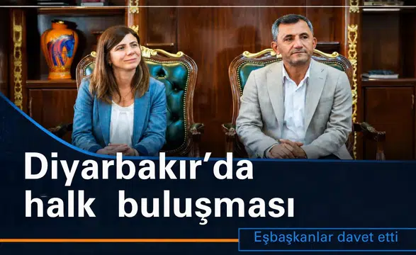 Diyarbakır'da halk buluşması: Eşbaşkanlar vatandaşı davet etti, işte tarihi ve saati