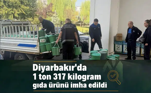 Diyarbakır'da 1 ton 317 kilogram gıda ürünü imha edildi: Halk sağlığını tehdit ediyordu