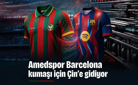 Amedspor Barcelona kumaşı için Çin'e heyet gönderiyor