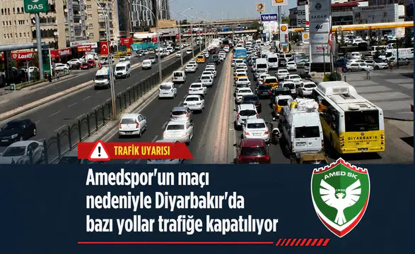 Diyarbakır'da sürücülerin dikkatine: Amedspor'un maçı nedeniyle çok sayıda cadde kapatılıyor