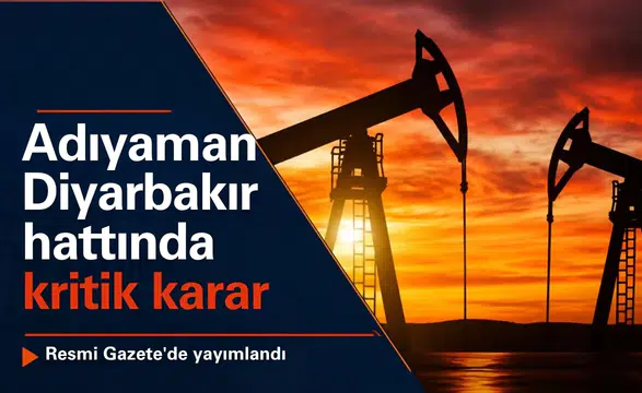 Adıyaman-Diyarbakır hattında kritik karar: Resmi Gazete'de yayımlandı