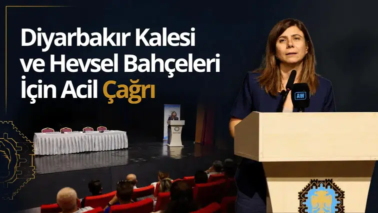 Diyarbakır Kalesi ve Hevsel Bahçeleri için Eşbaşkan Bucak'tan acil eylem planı çağrısı