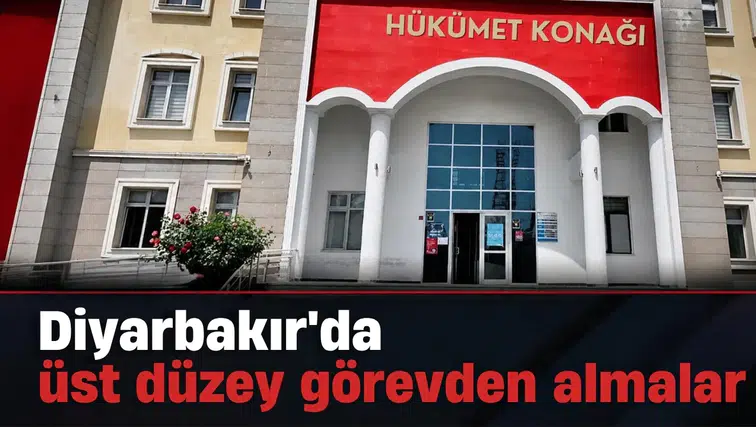 Diyarbakır'da bürokrasi sarsıldı: Kaymakam, Başsavcı ve Adalet Komisyonu Başkanı görevden alındı