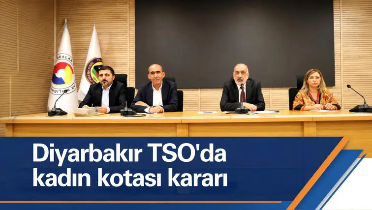Diyarbakır Ticaret ve Sanayi Odası'nda kadın kotası kararı: Meclis Başkanı hep kadın olacak