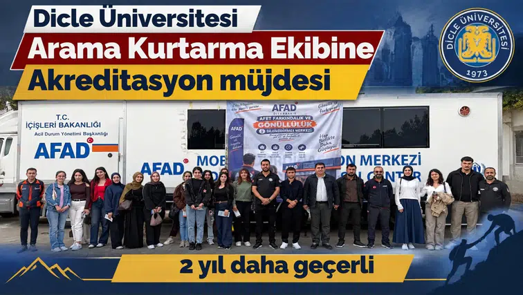 Dicle Üniversitesi Arama Kurtarma Ekibine akreditasyon müjdesi: İki yıl daha geçerli