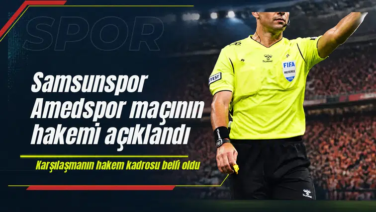 Samsunspor Amedspor maçının hakemi açıklandı: Sağlam düdük çalacak