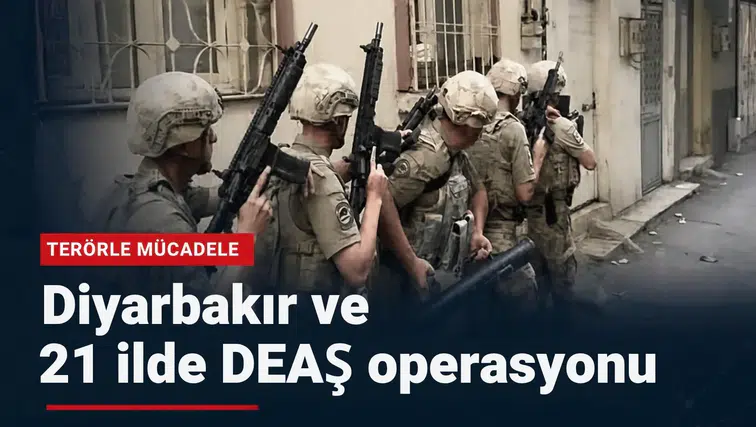 Diyarbakır'ın içinde olduğu 22 ilde DEAŞ operasyonu: 59 şüpheli yakalandı