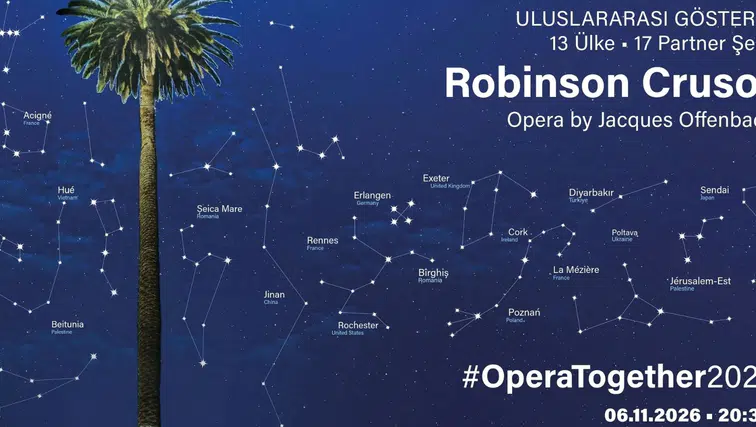 Diyarbakır'da ücretsiz opera gösterimi: Robinson Crusoé 6 Kasım'da sahnede