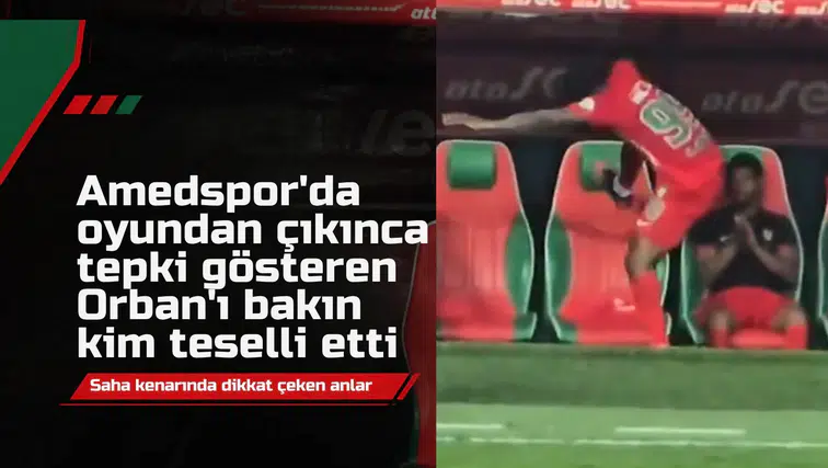 Amedspor'da Gift Orban oyundan alınınca koltuğu tekmeledi: Bakın kim teselli etti!