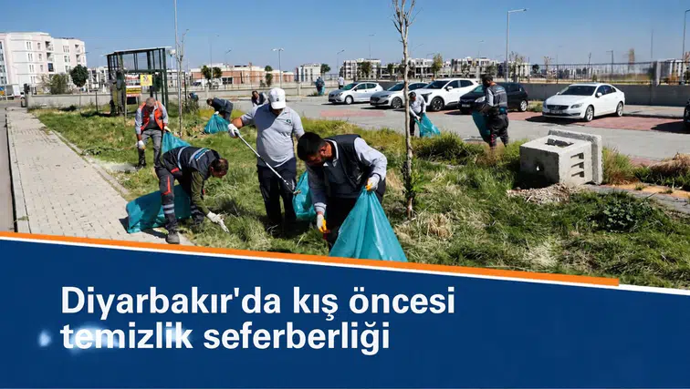 Diyarbakır'da kış öncesi temizlik seferberliği: 17 ilçede çalışma başlatıldı