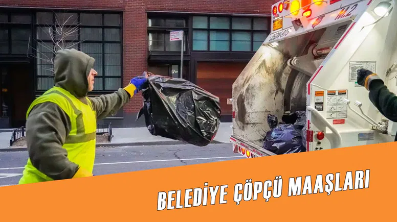 Belediye Çöpçü Maaşları Ne Kadar? 2025 Güncel ve Zamlı Maaşlar