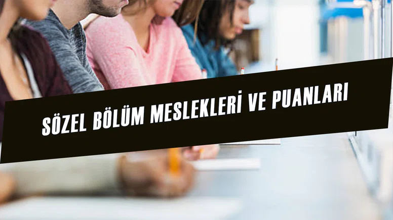 Sözel Bölüm Meslekleri ve Maaşları 2025: En Çok Atanan ve Önü Açık Sözel Bölümleri!