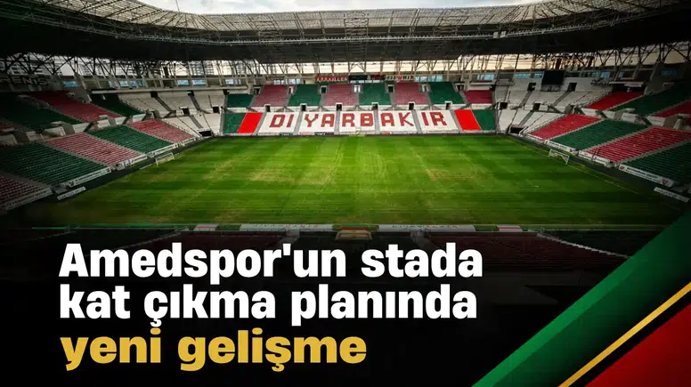 Amedspor'un Diyarbakır Stadı'na kat çıkma planıyla ilgili gelişme: Uzmanlar karar verdi