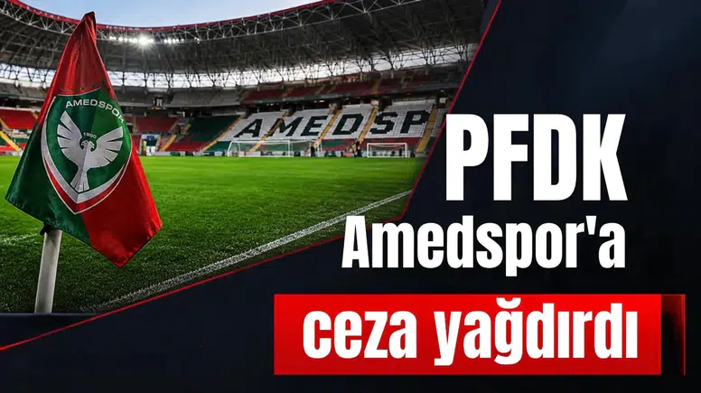 PFDK'dan Amedspor'a bir maç için 7 ayrı yaptırım: Kulübe ağır fatura, Hasi'ye ceza geldi