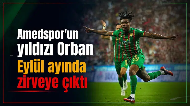 Amedspor'un yıldızı Gift Orban Eylül ayında zirveye çıktı: En güzel golü attı