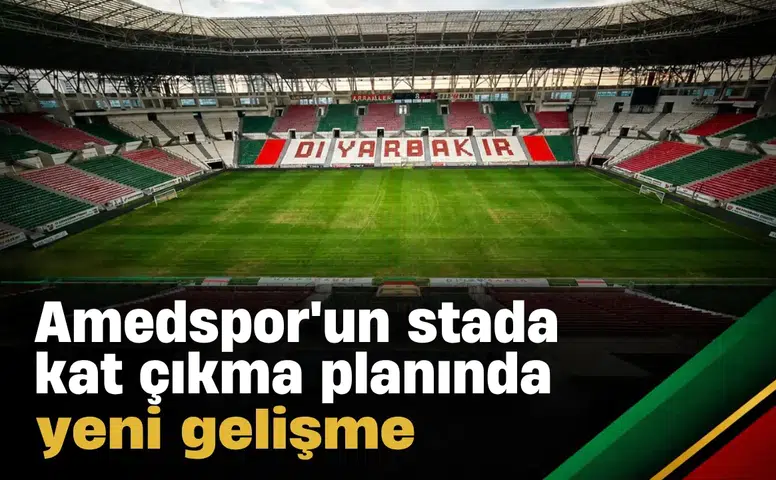 Amedspor'un Diyarbakır Stadı'na kat çıkma planıyla ilgili gelişme: Uzmanlar karar verdi