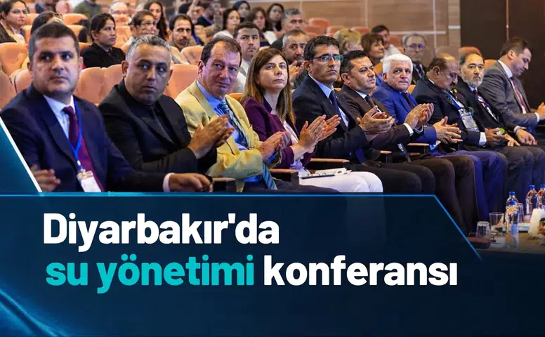 Diyarbakır'da su yönetimi konferansı: 25 ülkeden temsilciler katıldı, önemli mesajlar verildi
