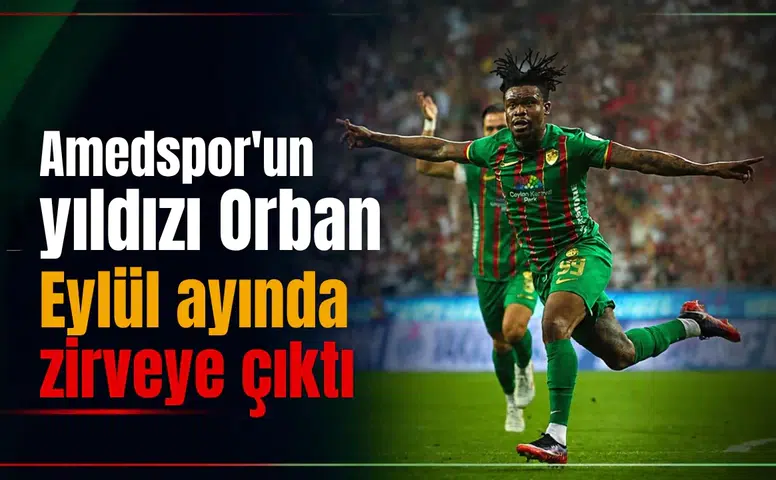 Amedspor'un yıldızı Gift Orban Eylül ayında zirveye çıktı: En güzel golü attı